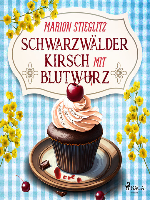 Title details for Schwarzwälder Kirsch mit Blutwurz by Marion Stieglitz - Available
